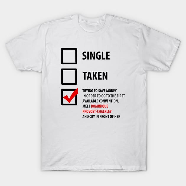 Single, Taken... Wynonna Earp T-Shirt by CriSan